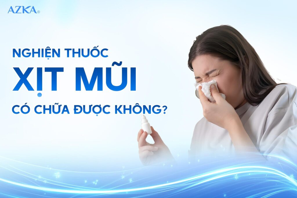 Nghiện thuốc xịt mũi có chữa được không?