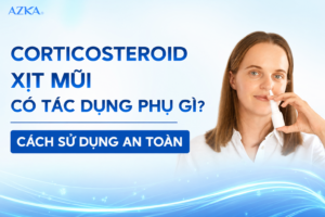 Corticosteroid xịt mũi có tác dụng phụ gì? Cách sử dụng an toàn
