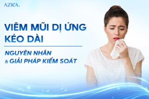 Viêm mũi dị ứng kéo dài: Nguyên nhân và giải pháp kiểm soát