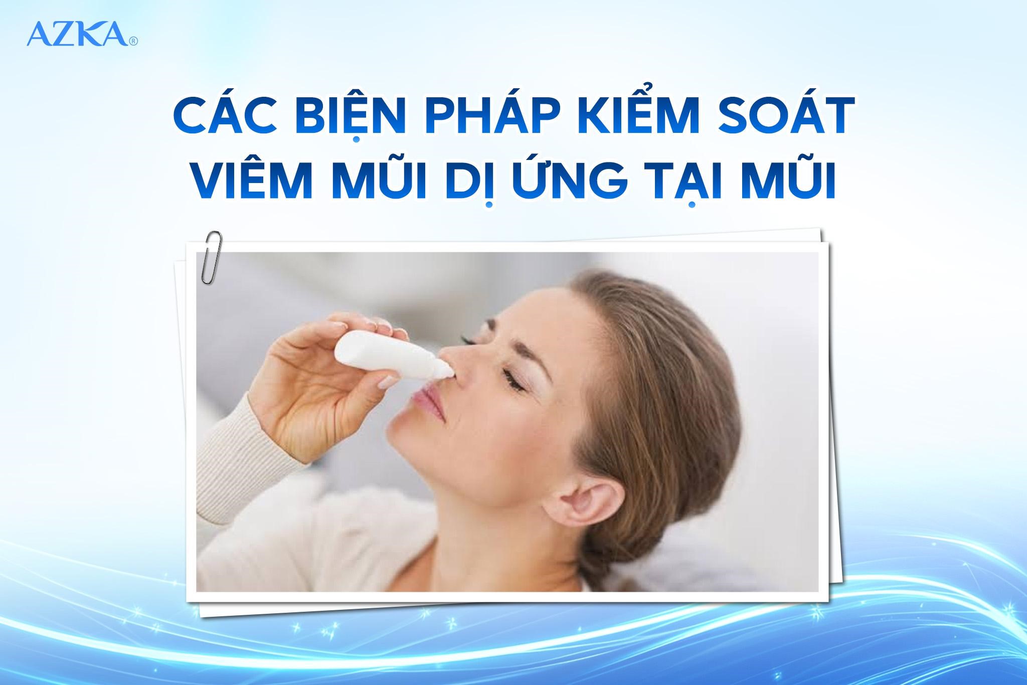 Các biện pháp kiểm soát viêm mũi dị ứng tại mũi