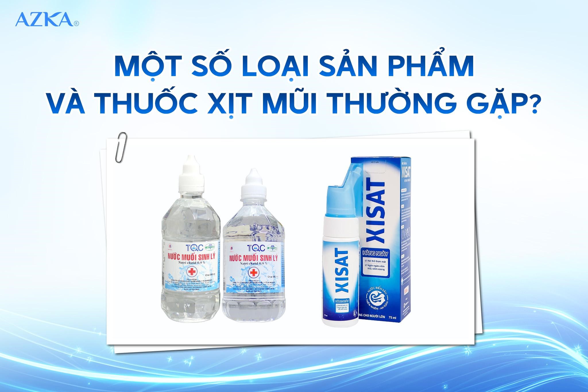 Một số loại sản phẩm và thuốc xịt mũi thường gặp