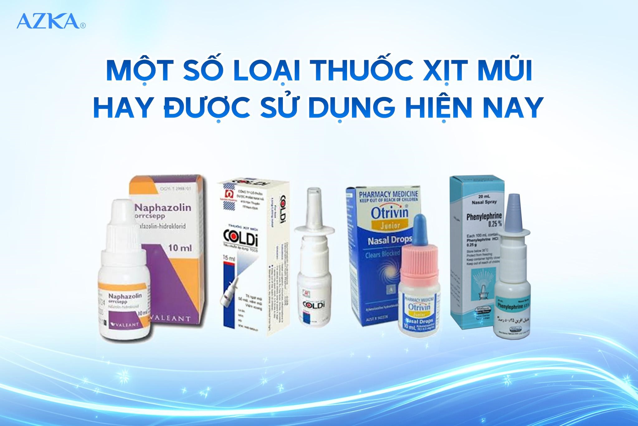 Một số loại thuốc xịt mũi hay được sử dụng hiện nay