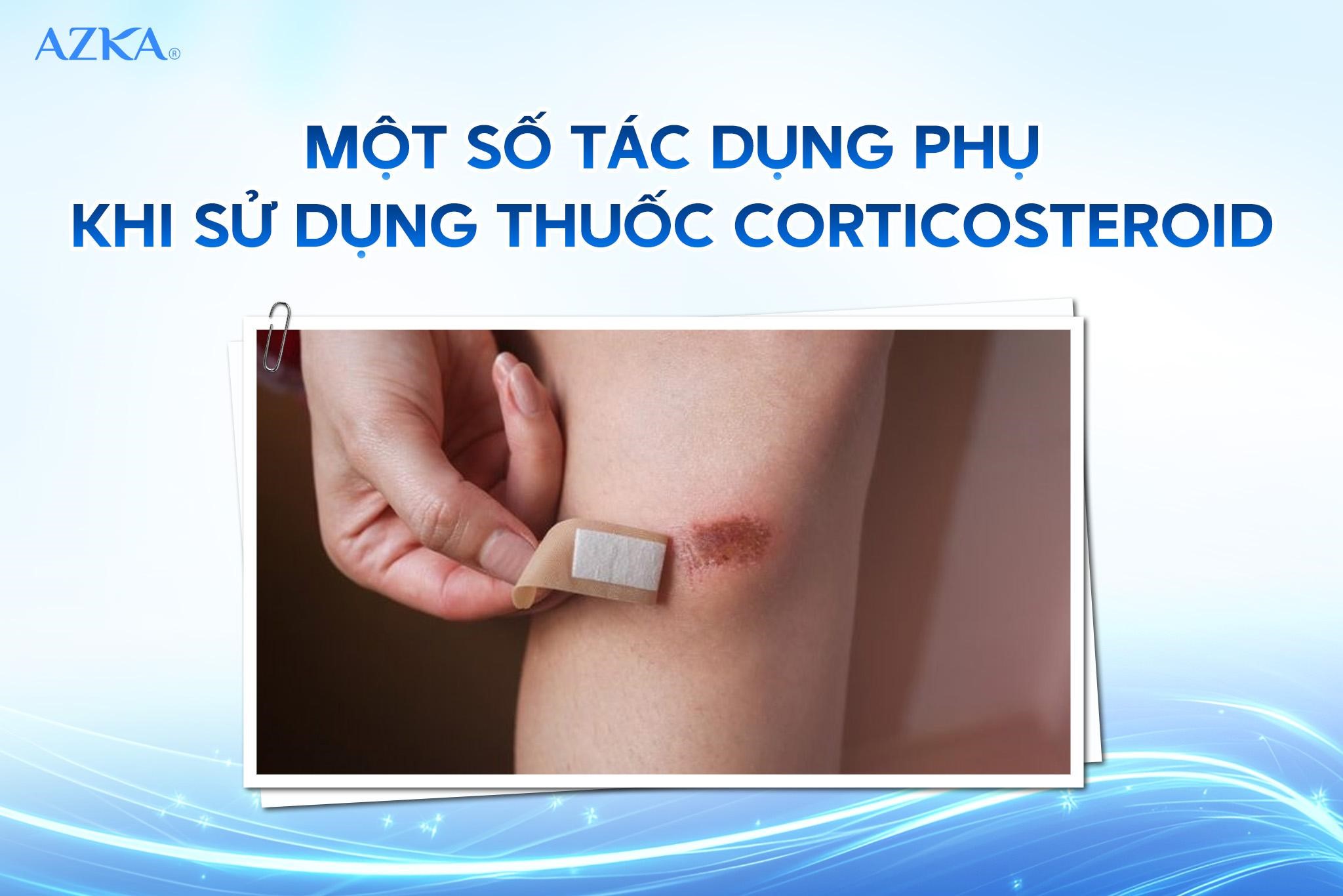 Một số tác dụng phụ khi sử dụng thuốc corticoid