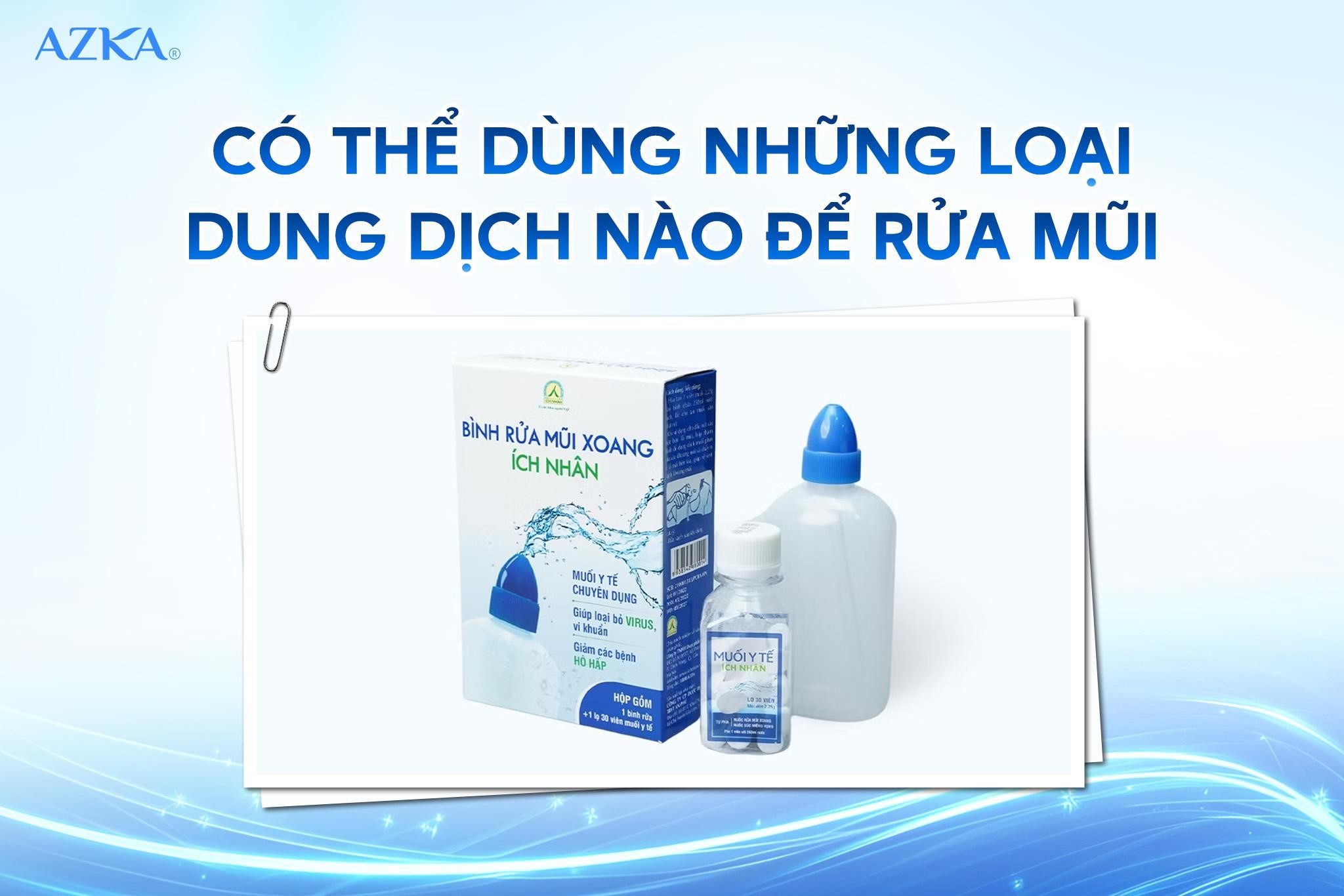 Có thể dùng những loại dung dịch nào để vệ sinh mũi?