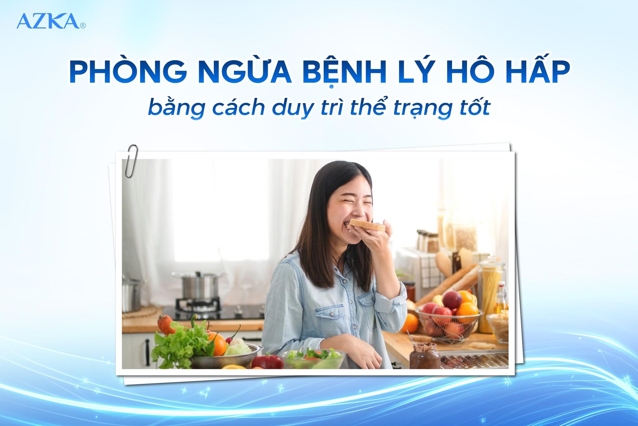 Duy trì thể trạng tốt giúp phòng ngừa bệnh lý hô hấp