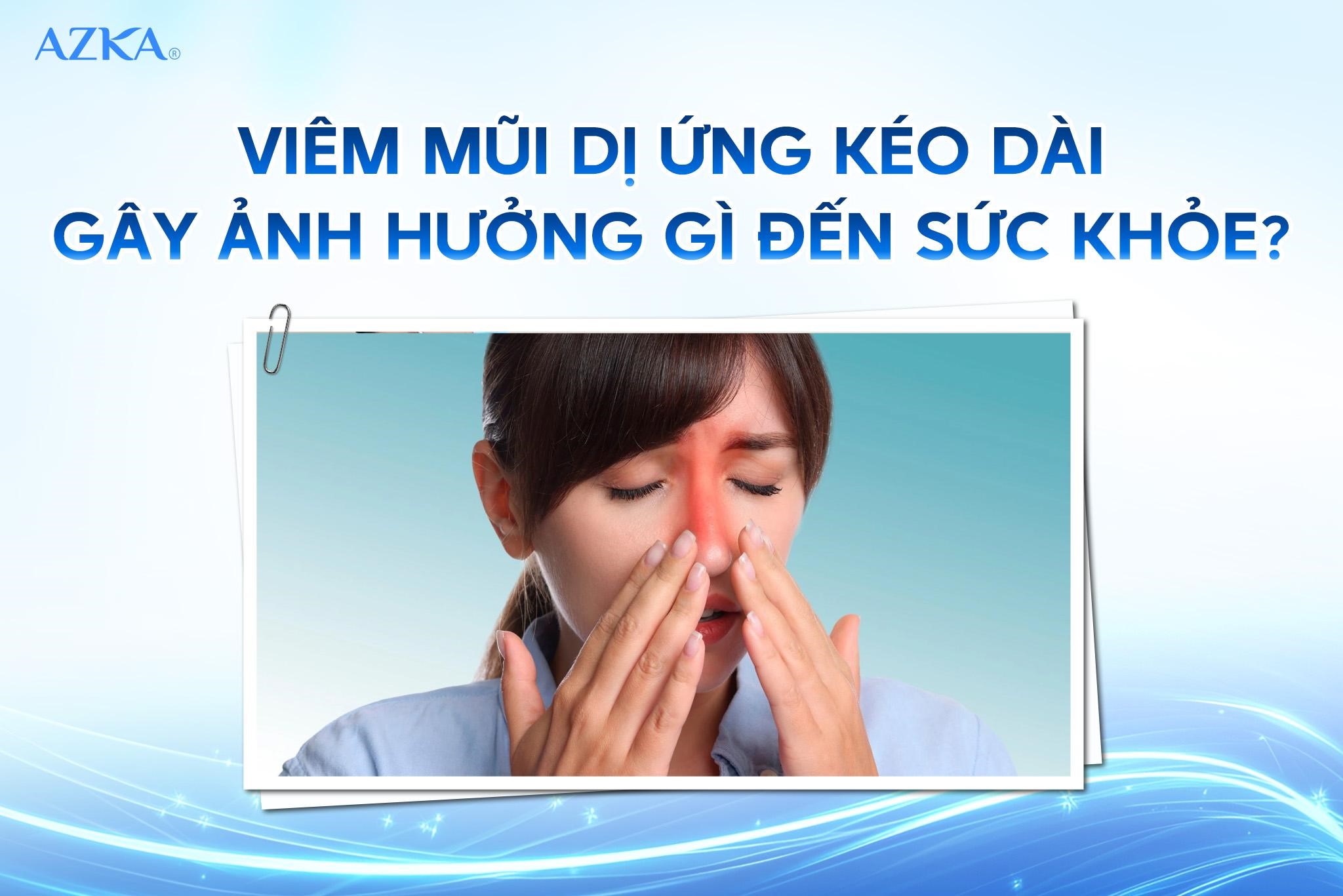 Mũi bị dị ứng kéo dài gây ảnh hưởng đến chất lượng cuộc sống