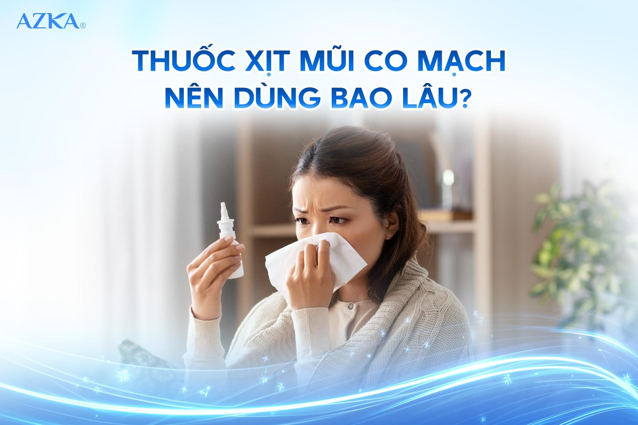 Thuốc xịt mũi co mạch nên dùng bao lâu?