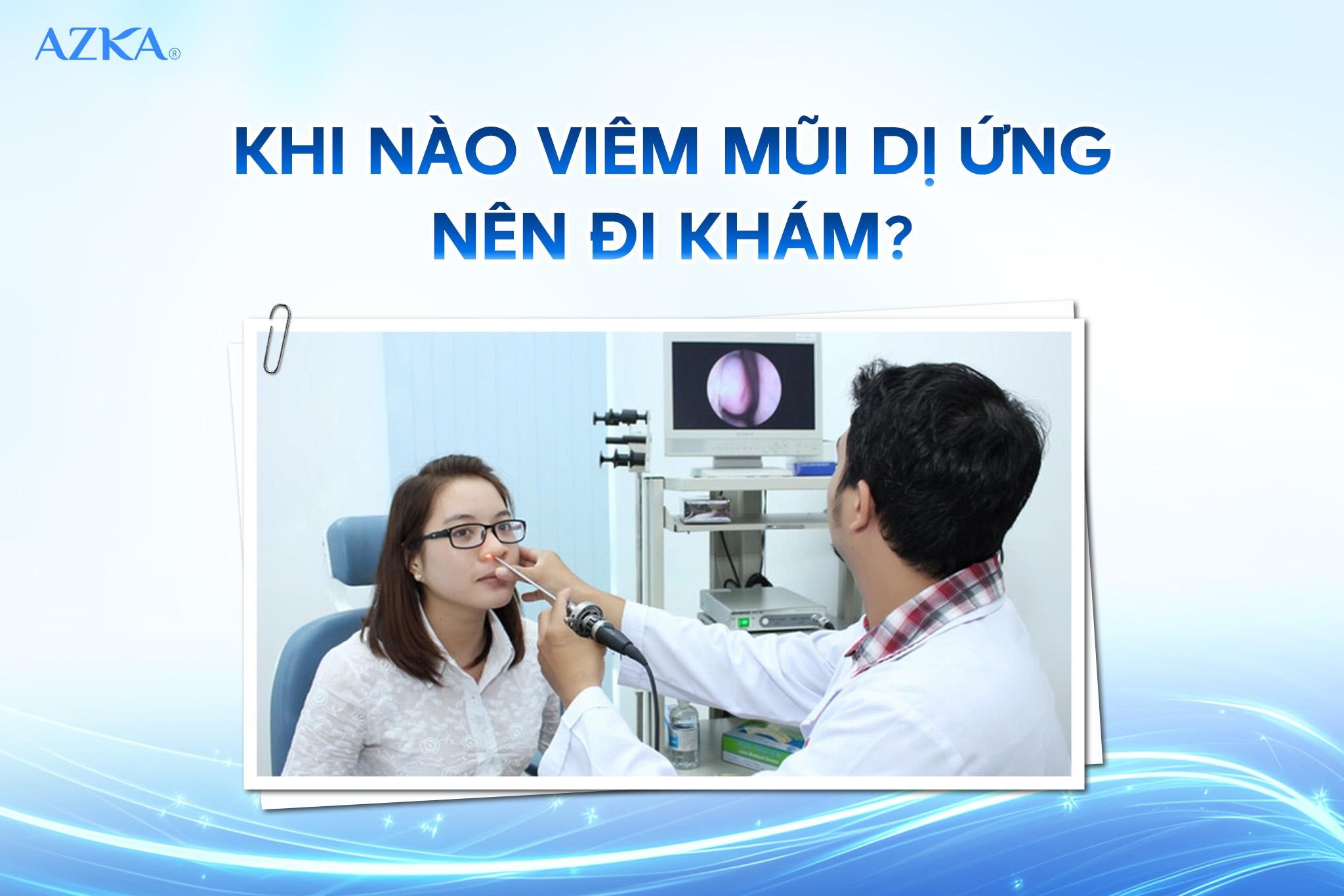 Khi nào viêm mũi dị ứng nên đi khám?