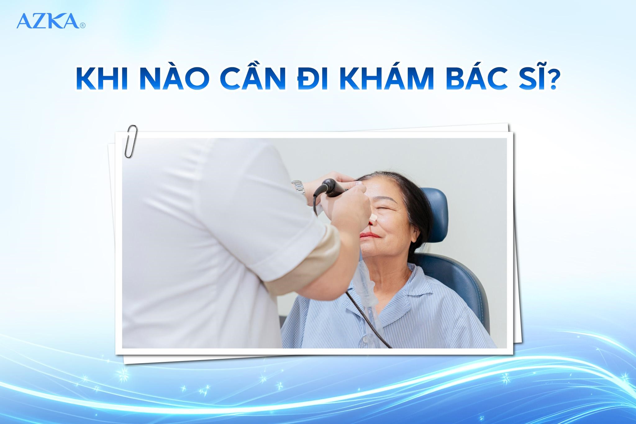 Khi nào cần đi khám bác sĩ?