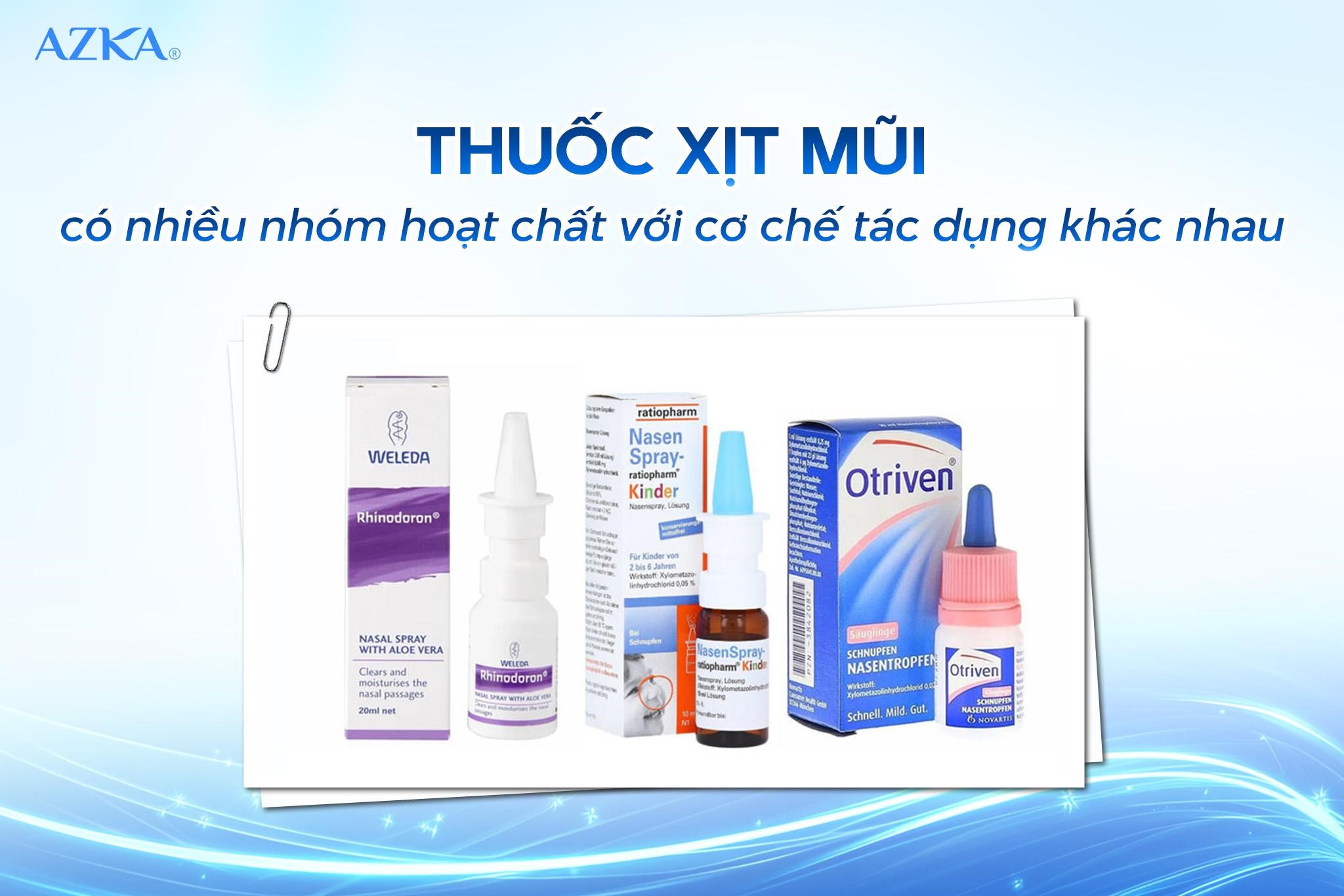 Thuốc xịt mũi có nhiều nhóm hoạt chất với cơ chế tác dụng khác nhau.