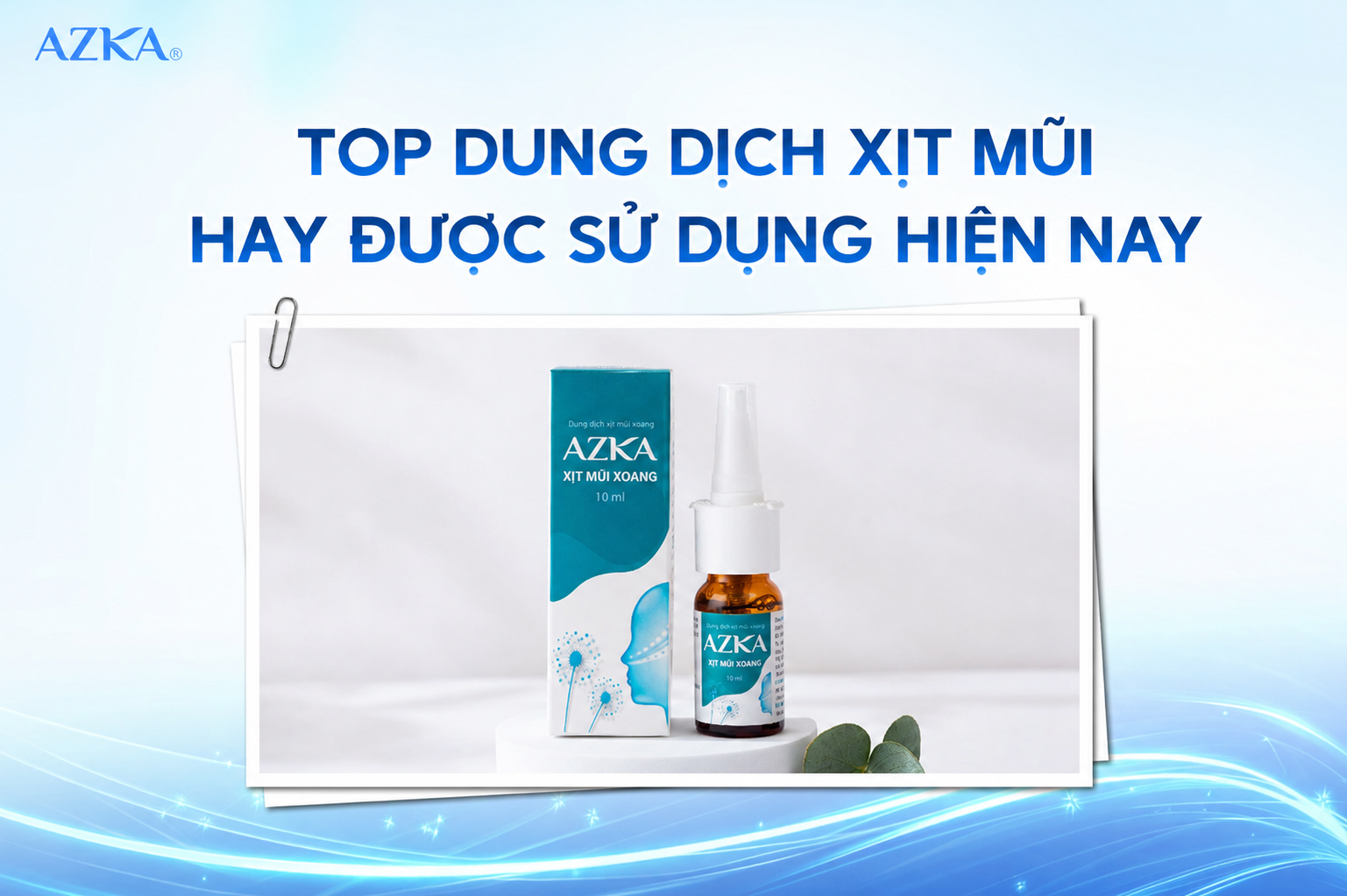 Dung dịch xịt mũi hay được sử dụng hiện nay
