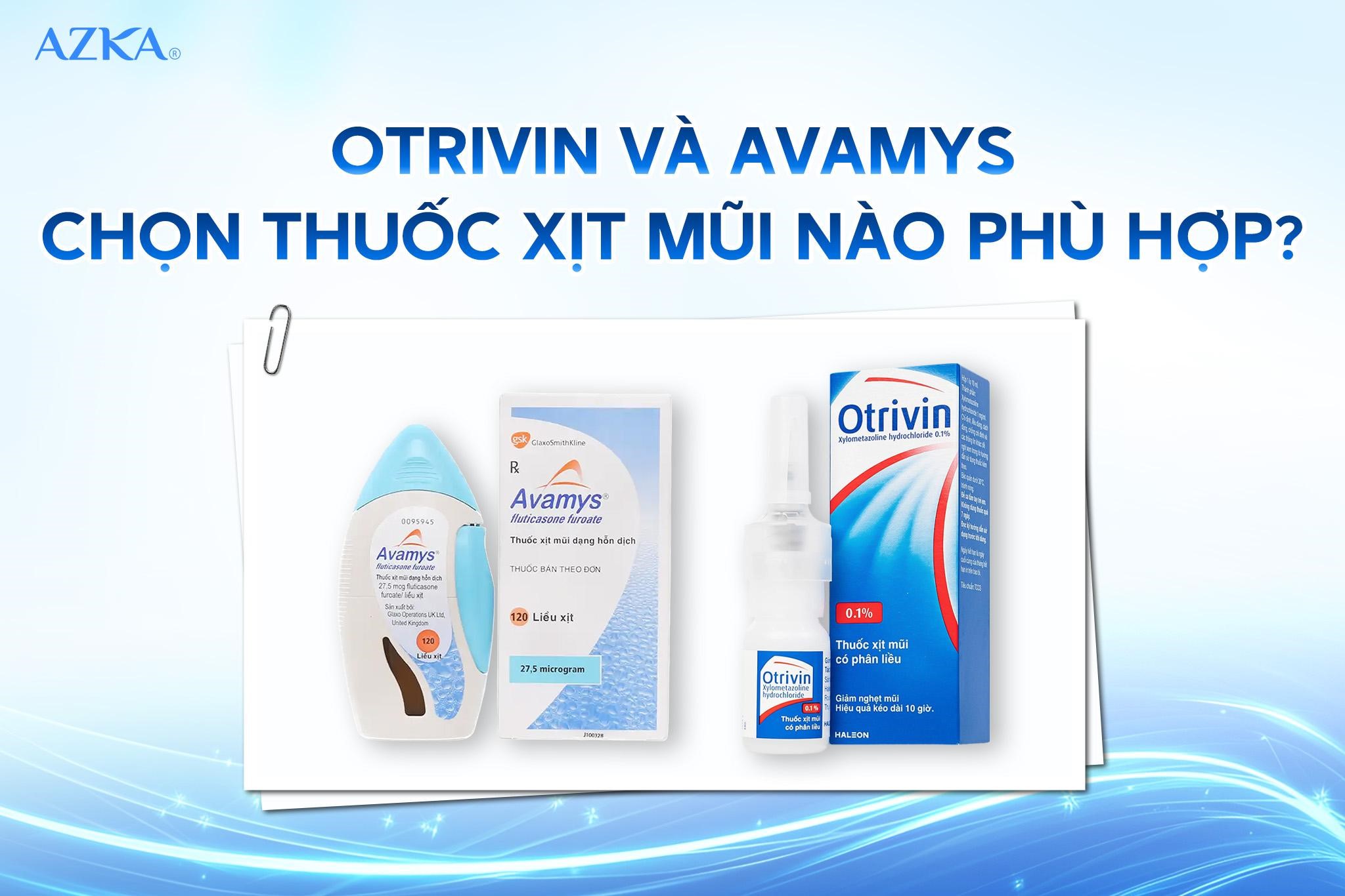 Otrivin và Avamys: Chọn thuốc xịt mũi nào phù hợp?
