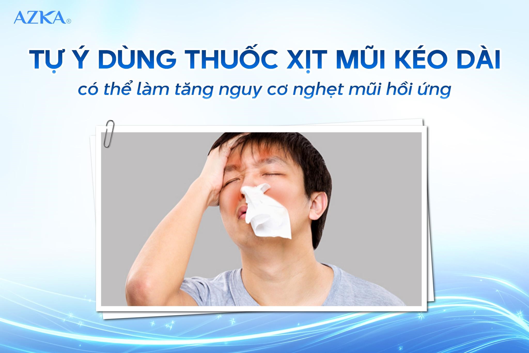 Tự ý dùng thuốc xịt ở mũi kéo dài có thể làm tăng nguy cơ nghẹt mũi hồi ứng