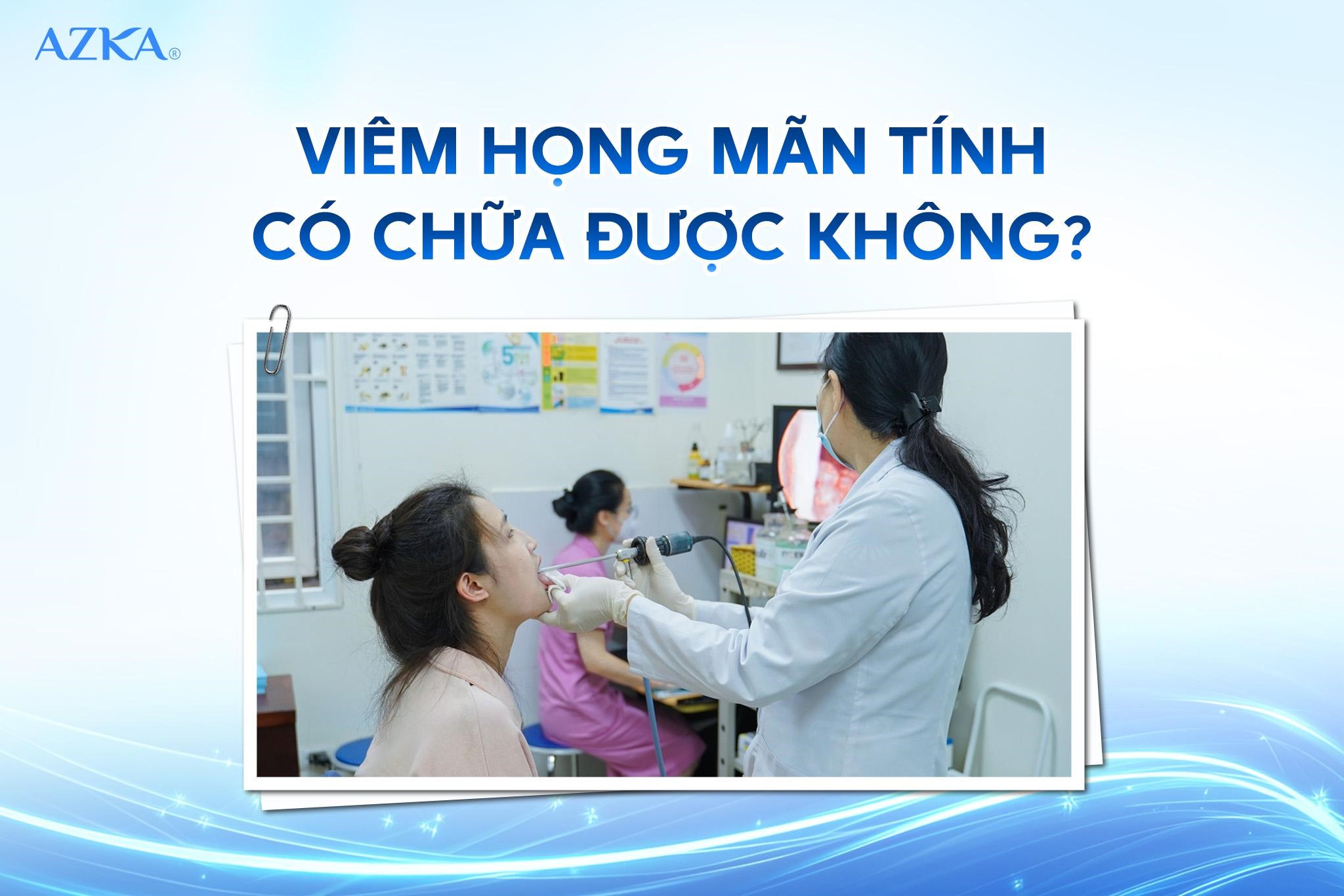 Viêm họng mạn tính có chữa được không?