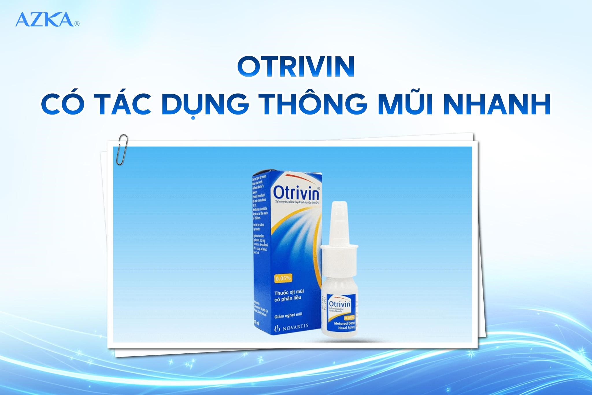 Otrivin có tác dụng thông mũi nhanh