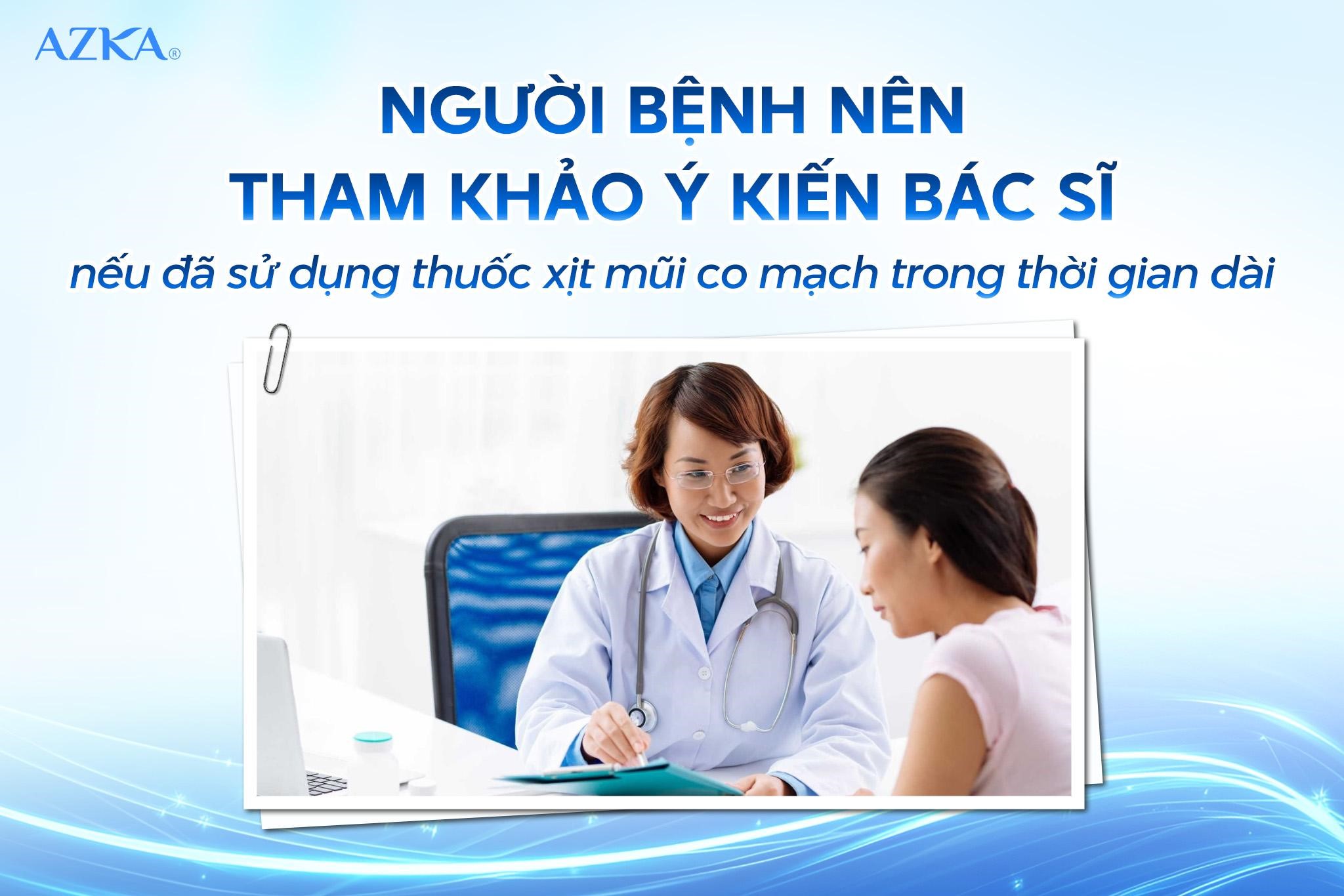 Người bệnh nên tham khảo ý kiến bác sĩ nếu đã sử dụng xịt mũi co mạch trong thời gian dài.