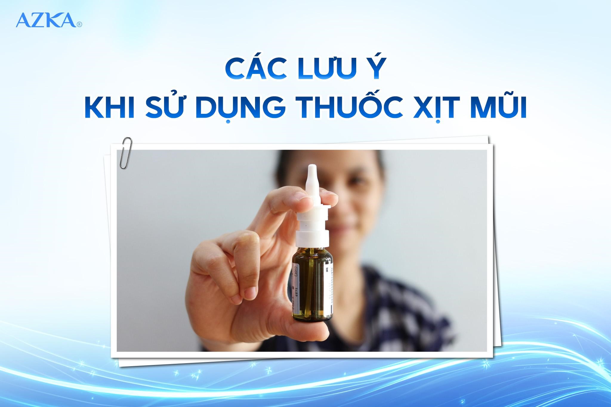 Các lưu ý khi sử dụng thuốc xịt mũi