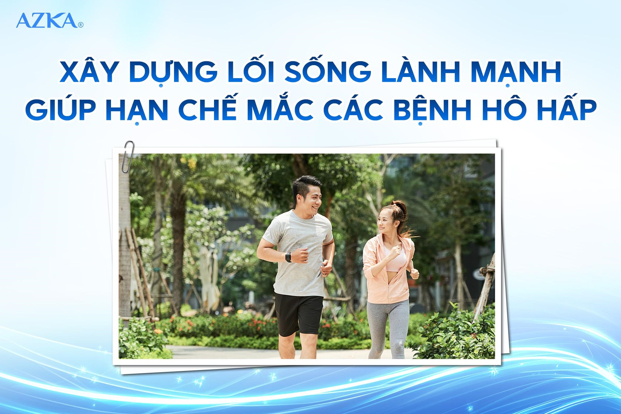 Xây dựng lối sống lành mạnh giúp hạn chế mắc các bệnh hô hấp