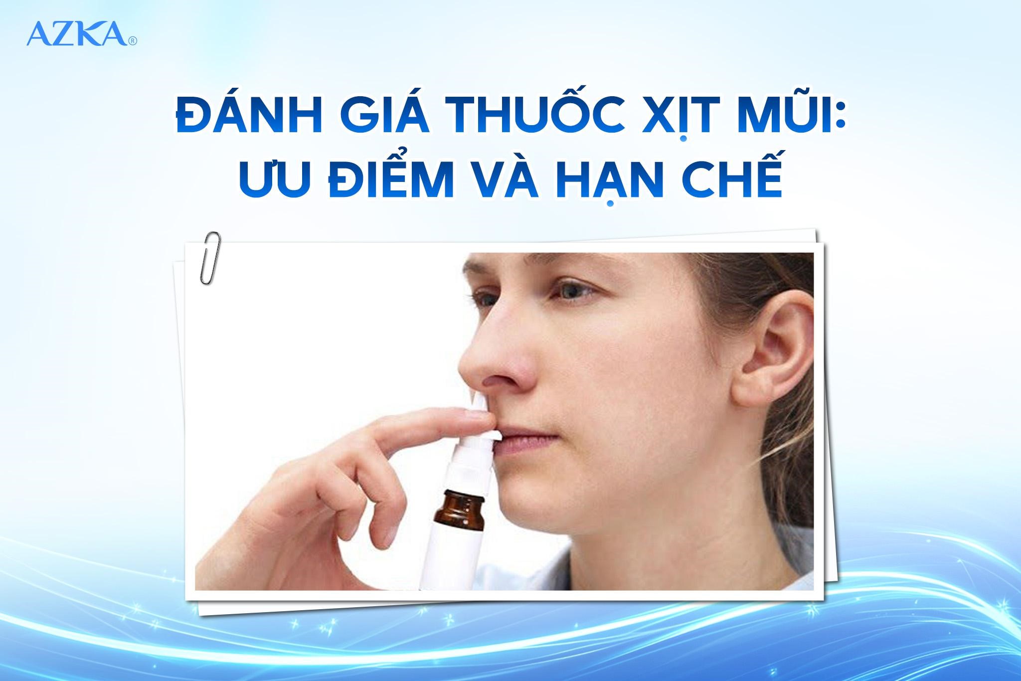 Đánh giá thuốc xịt mũi: Ưu điểm và hạn chế