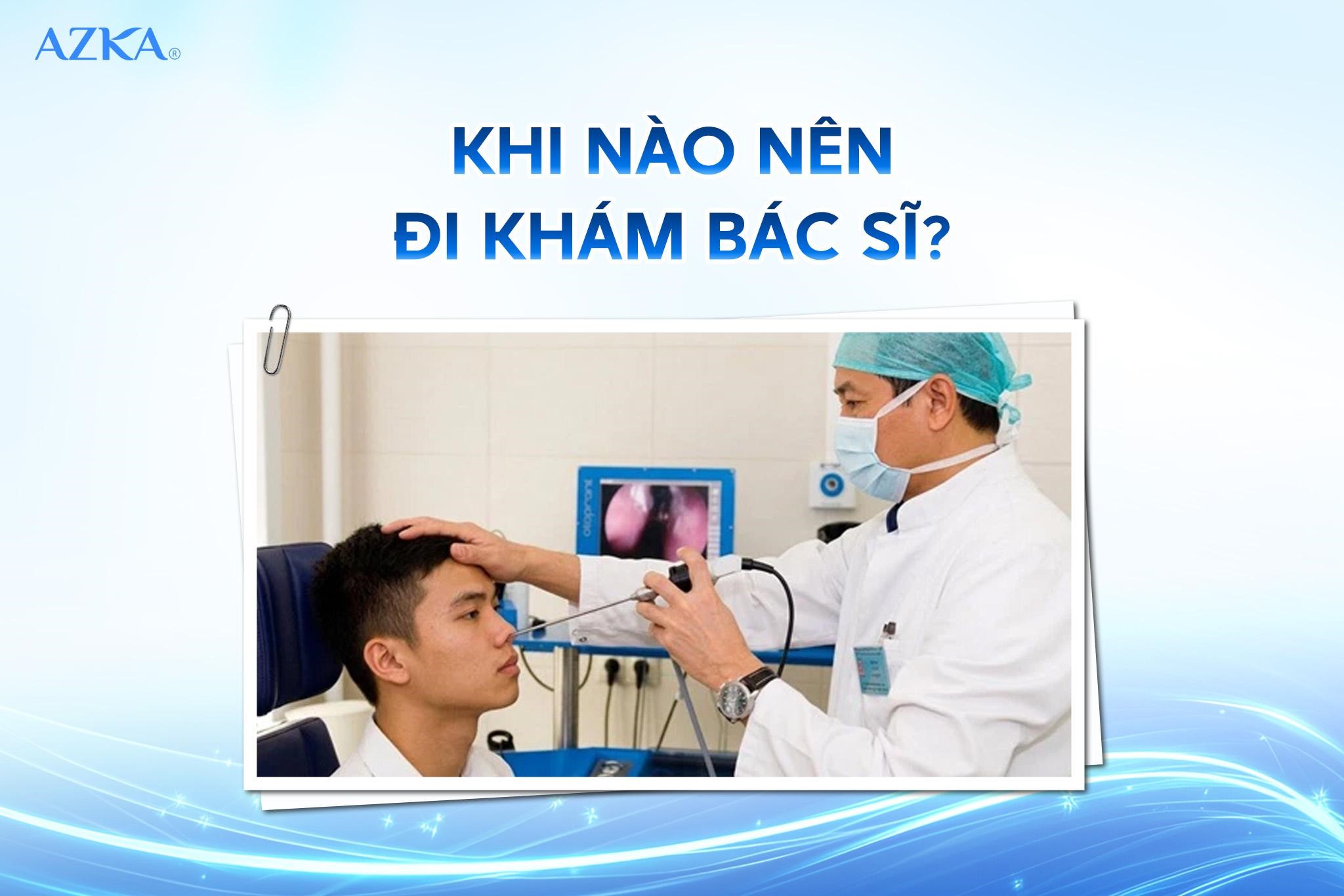 Khi nào nên đi khám bác sĩ?