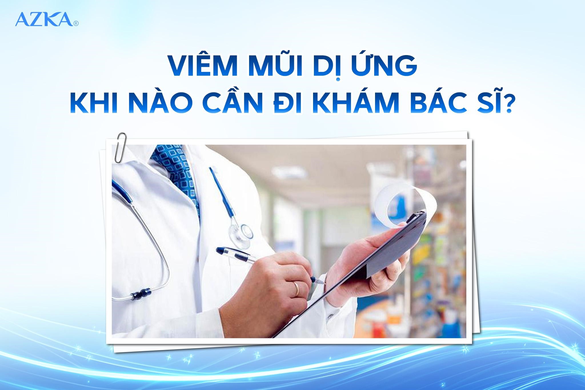 Viêm mũi dị ứng khi nào cần đi khám bác sĩ?