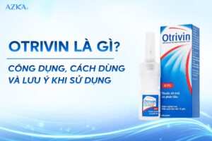 Otrivin là gì? Công dụng, cách dùng và lưu ý khi sử dụng