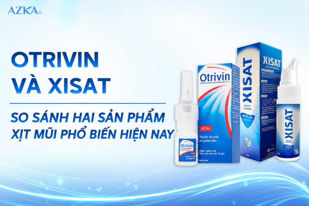 Otrivin và Xisat: So sánh hai sản phẩm xịt mũi phổ biến hiện nay