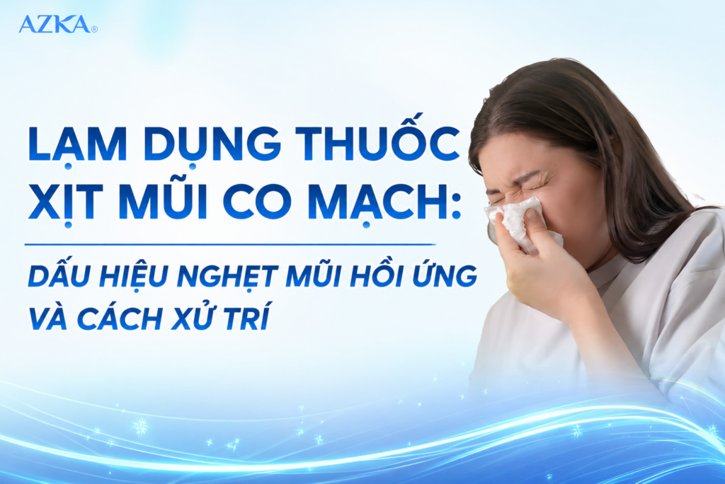 Lạm dụng thuốc xịt mũi co mạch