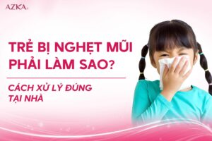 Trẻ bị nghẹt mũi phải làm sao? Cách xử lý đúng tại nhà