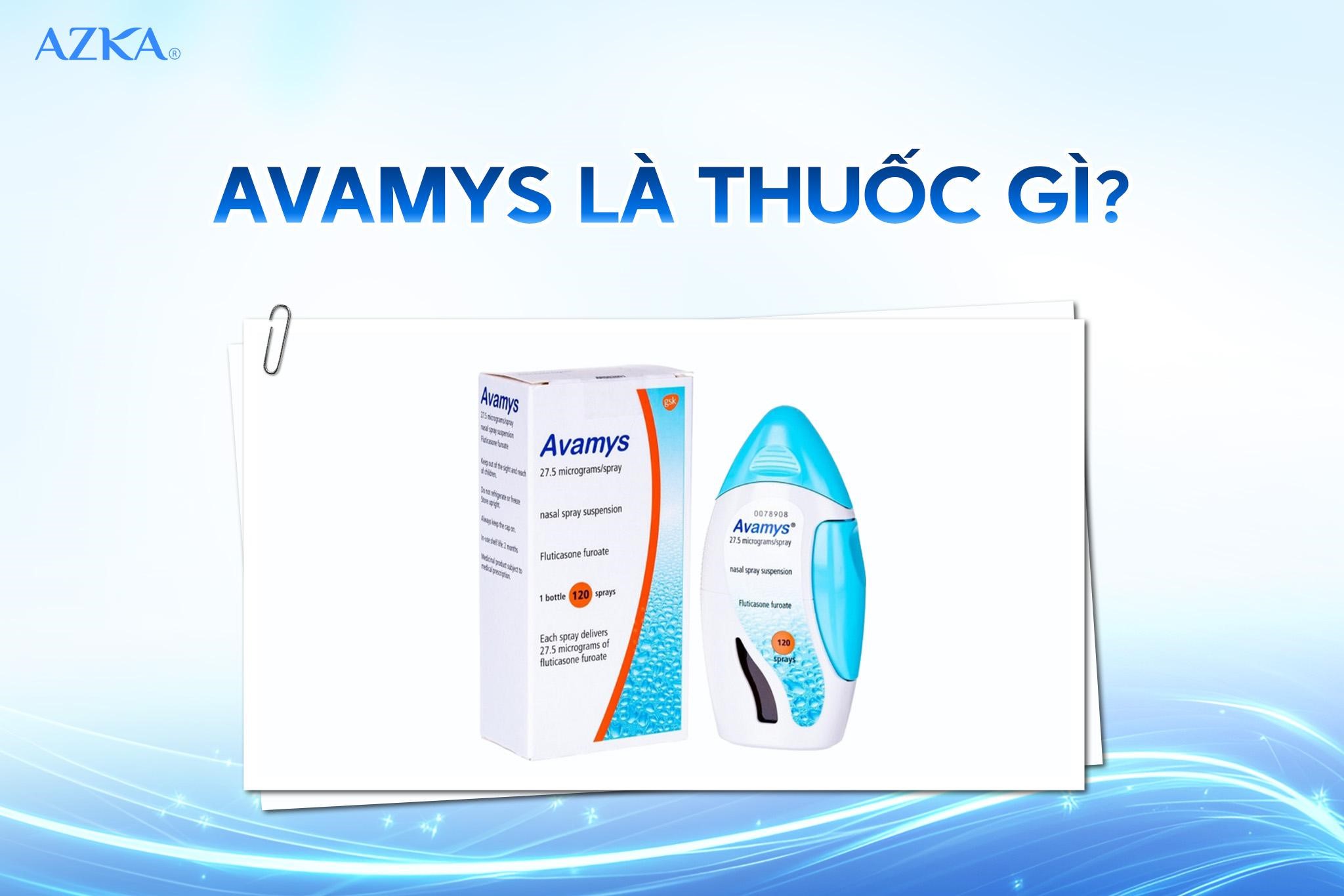 Avamys là thuốc gì?