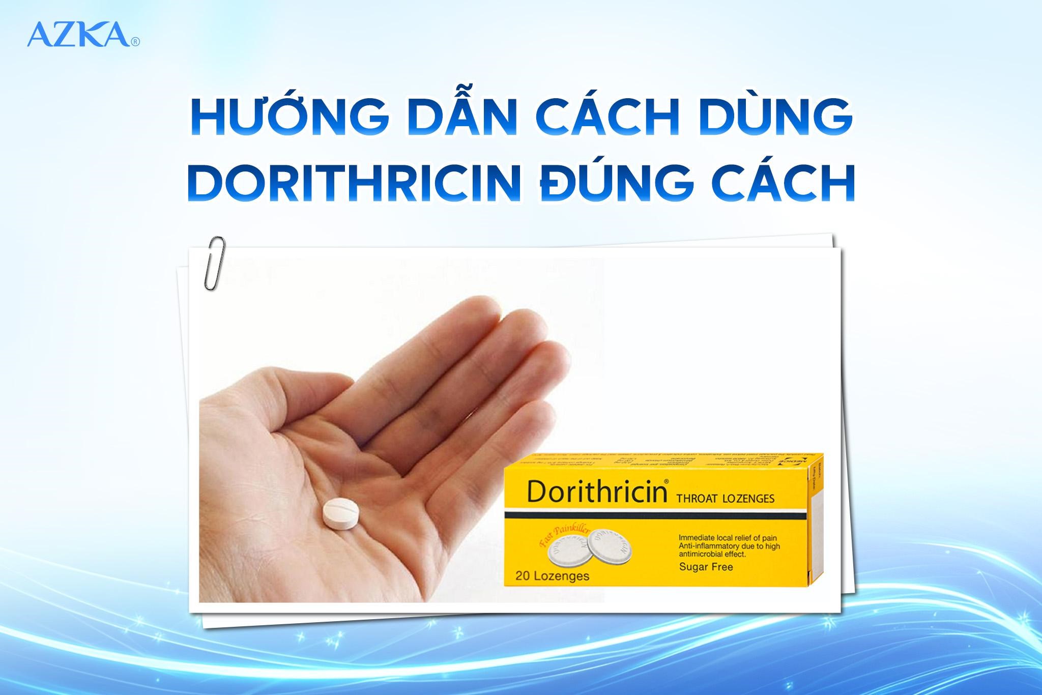 Hướng dẫn cách dùng Dorithricin đúng cách