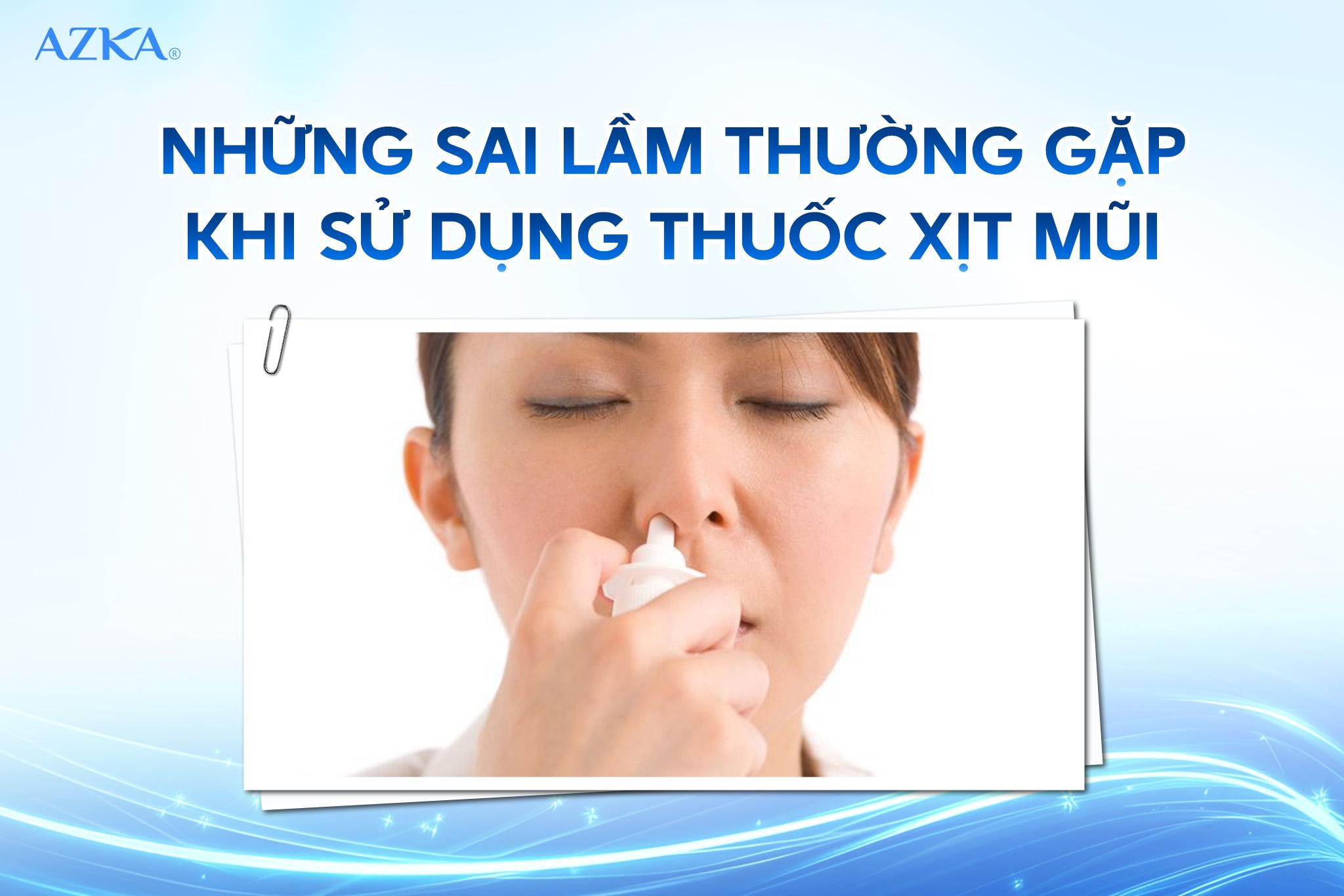 Một số sai lầm thường gặp khi sử dụng thuốc xịt mũi