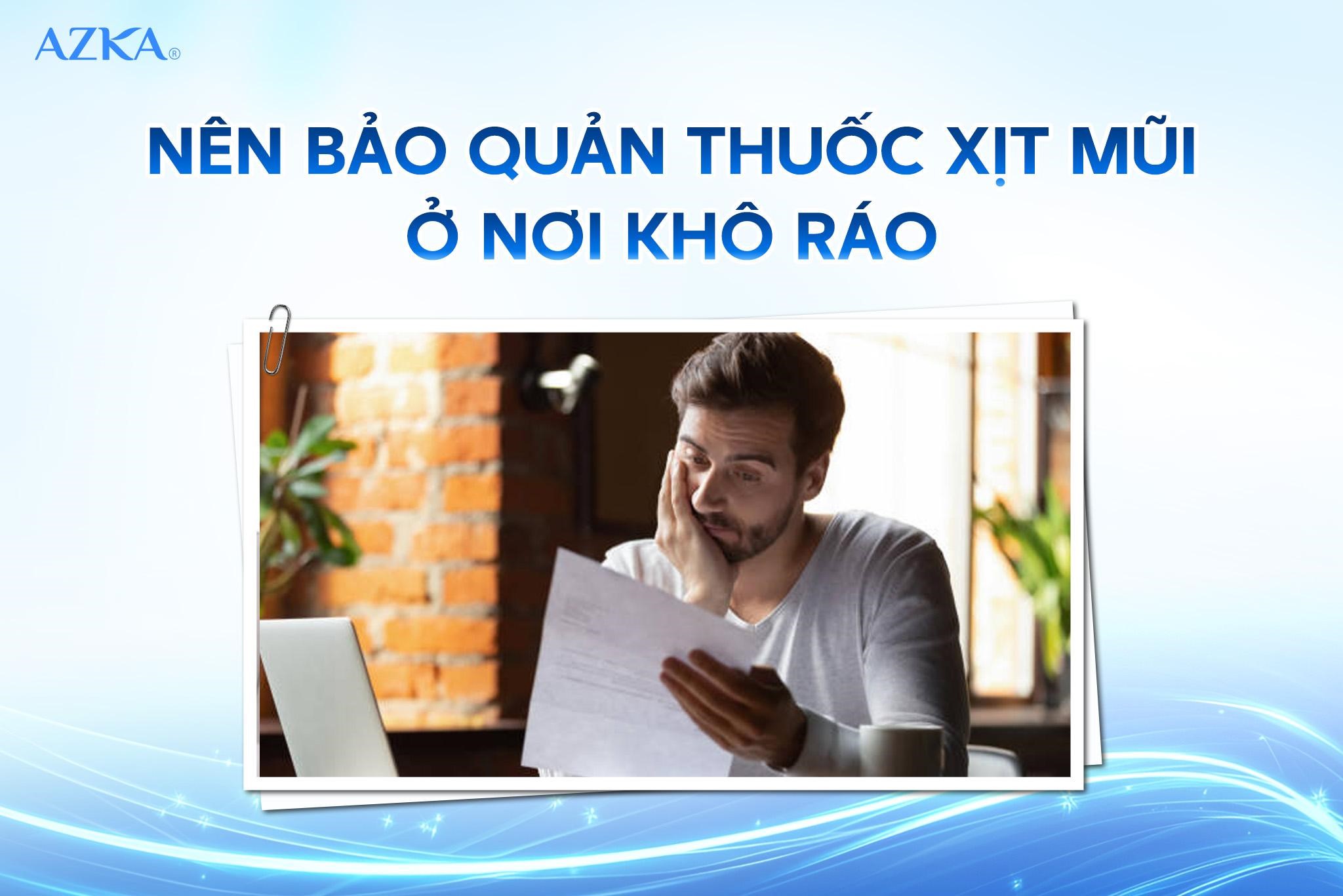 Nên bảo quản thuốc xịt mũi ở nơi khô ráo