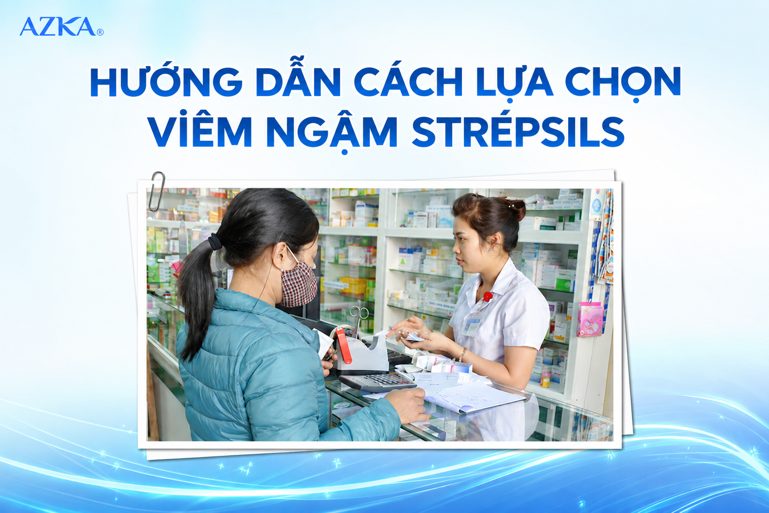 Hướng dẫn cách lựa chọn viên ngậm Strepsils