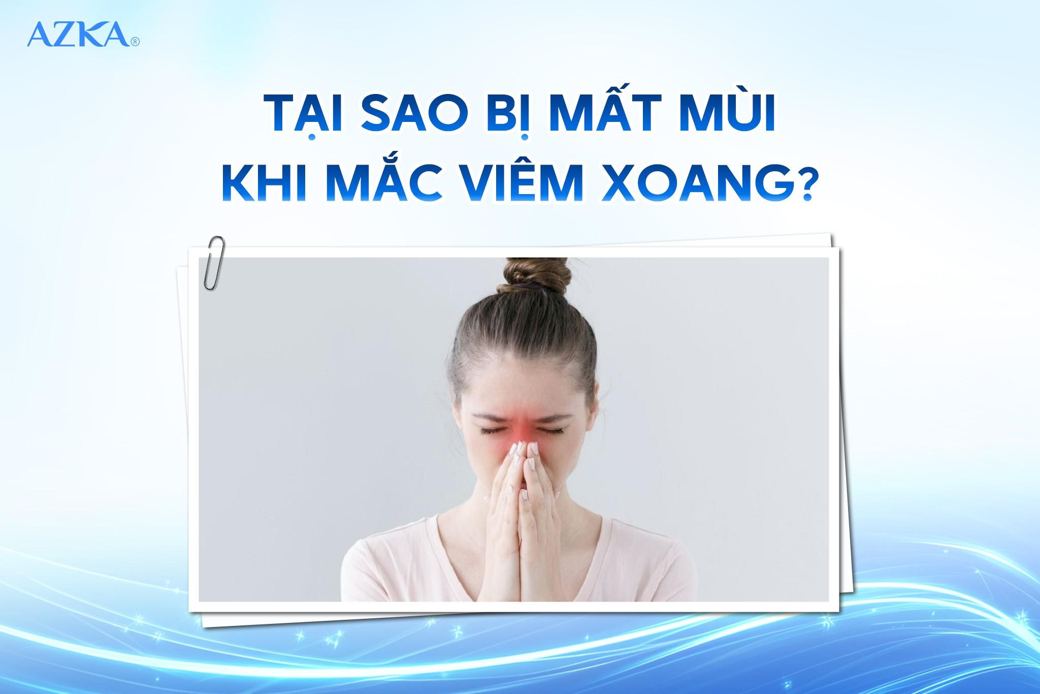 Tại sao bị mất mùi khi mắc viêm xoang?