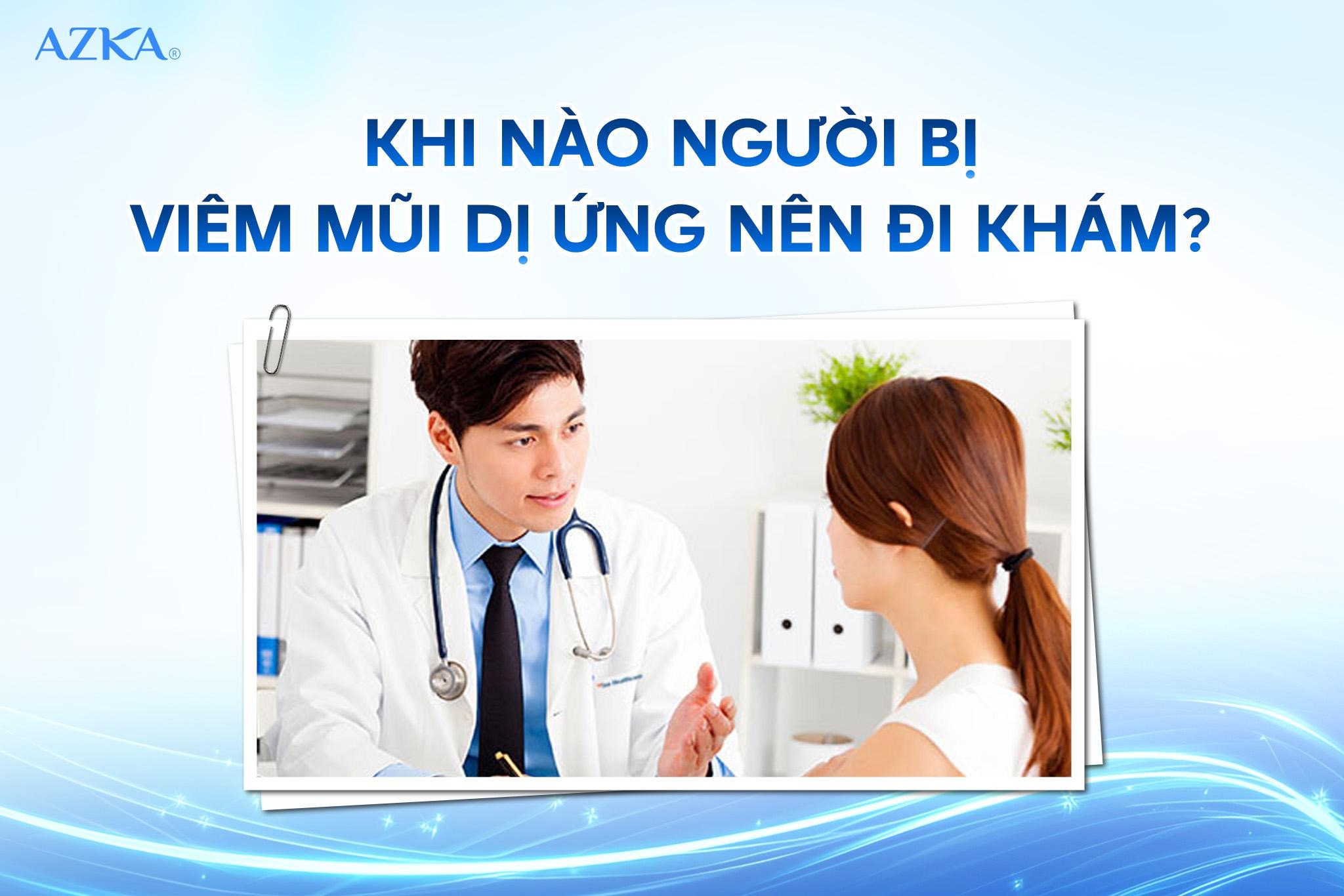 Khi nào người bị viêm mũi dị ứng nên đi khám?