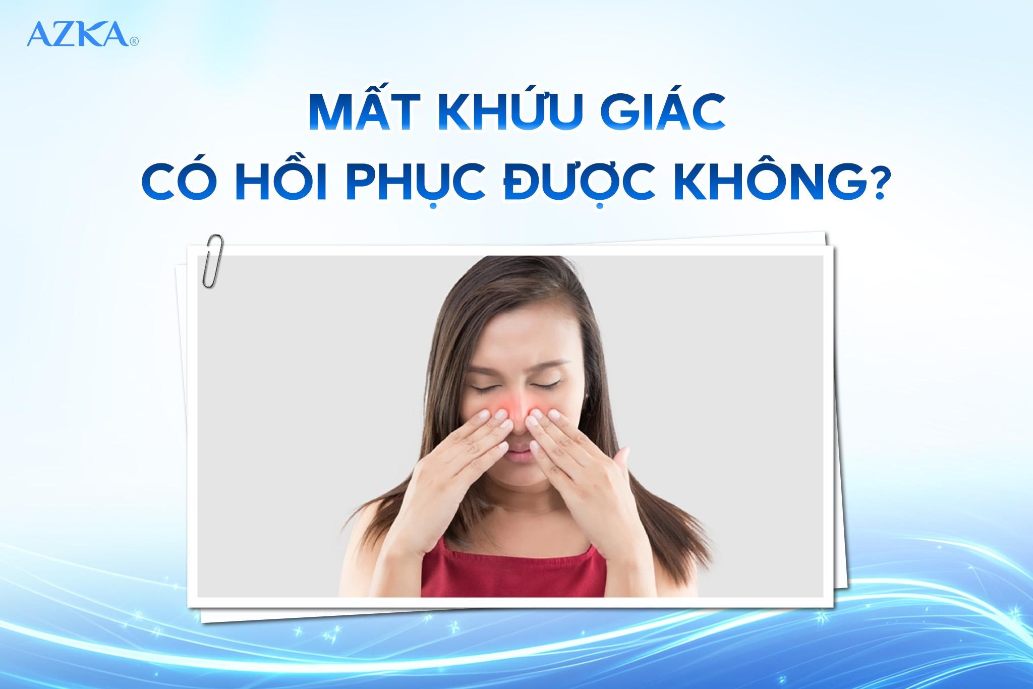 Mất khứu giác có hồi phục được không?